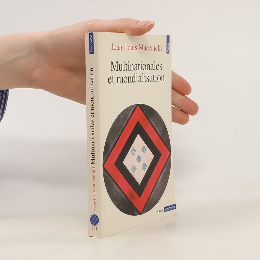Jean-Louis Mucchielli Multinationales et mondialisation