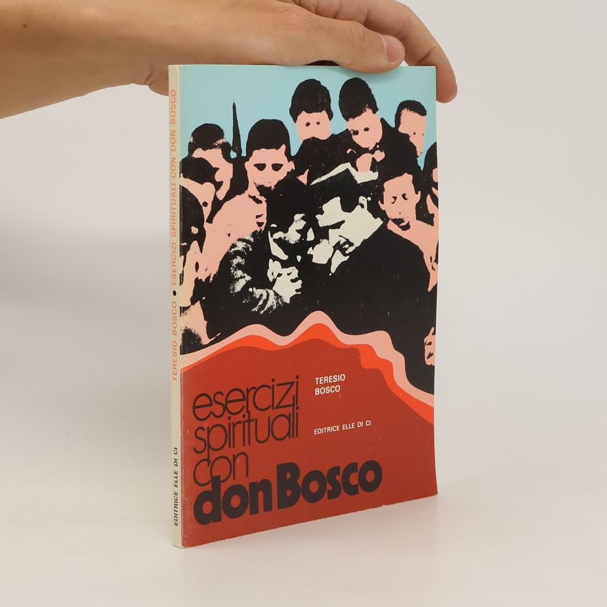 Teresio Bosco Esercizi spirituali con don Bosco