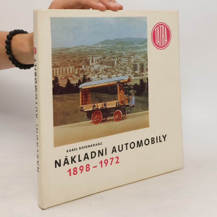 Karel Rosenkranz Nákladní automobily 1898-1972