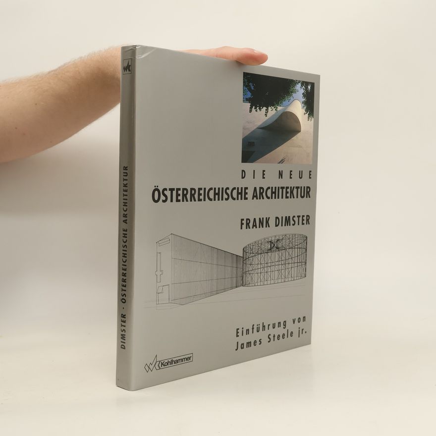 Frank Dimster Die neue österreichische Architektur