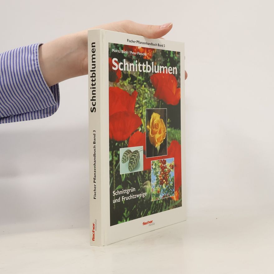 Moritz Bürki Schnittblumen, Schnittgrün und Fruchtzweige