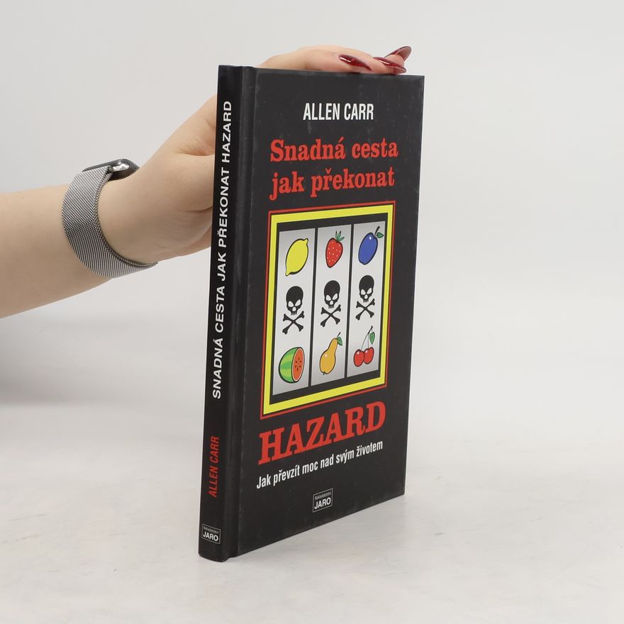 Allen Carr Snadná cesta jak překonat hazard