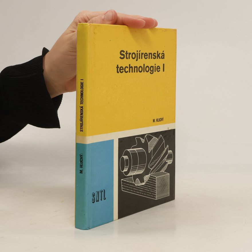 M. Hluchý Strojírenská technologie I