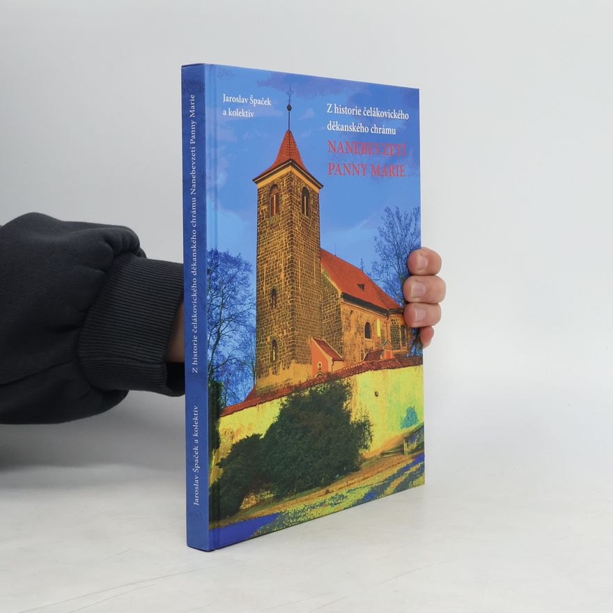 Jaroslav Špaček Z historie čelákovického děkanského chrámu Nanebevzetí Panny Marie
