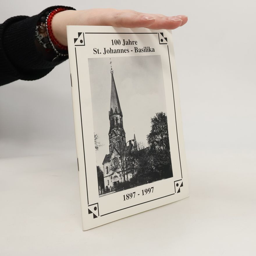Auteurscollectief 100 Jahre St. Johannes - Basilika