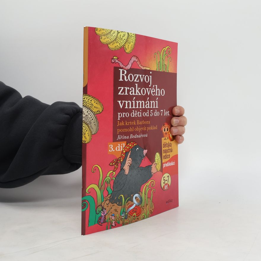 Jiřina Bednářová Rozvoj zrakového vnímání pro děti od 5 do 7 let 3. díl