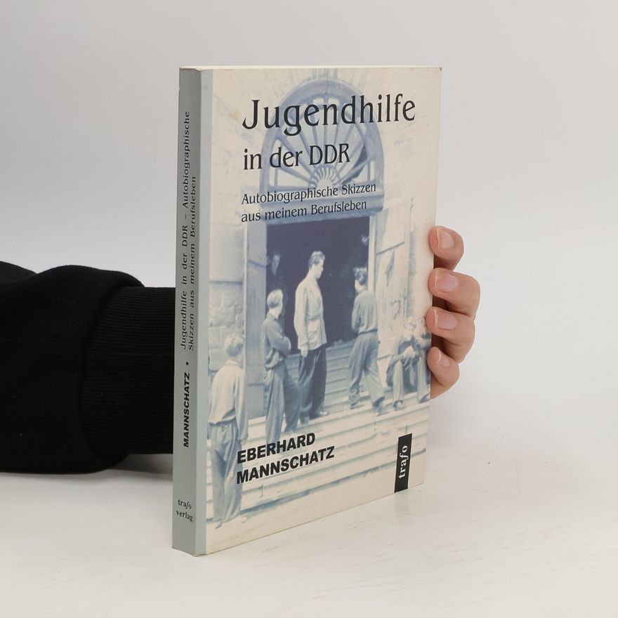 Eberhard Mannschatz Jugendhilfe in der DDR