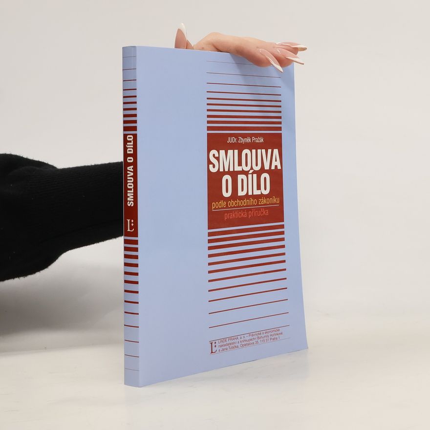 Zbyněk Pražák Smlouva o dílo podle obchodního zákoníku praktická příručka