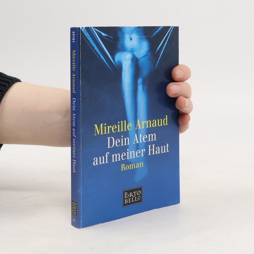 Mireille Arnaud Dein Atem auf meiner Haut