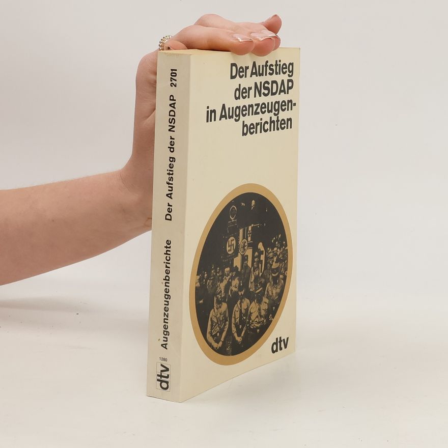 Ernst Deuerlein Der Aufstieg der NSDAP in Augenzeugenberichten