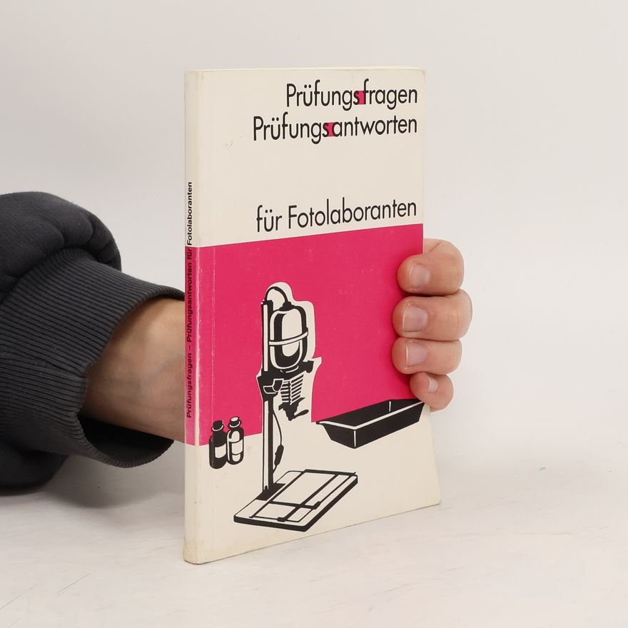 Brigitte Vorberg Prüfungsfragen, Prüfungsantworten für Fotolaboranten