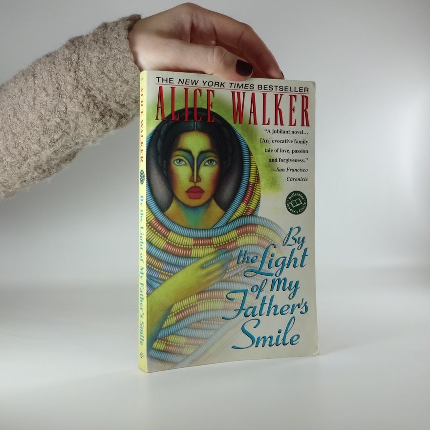 Alice Walker By the Light of My Father's Smile