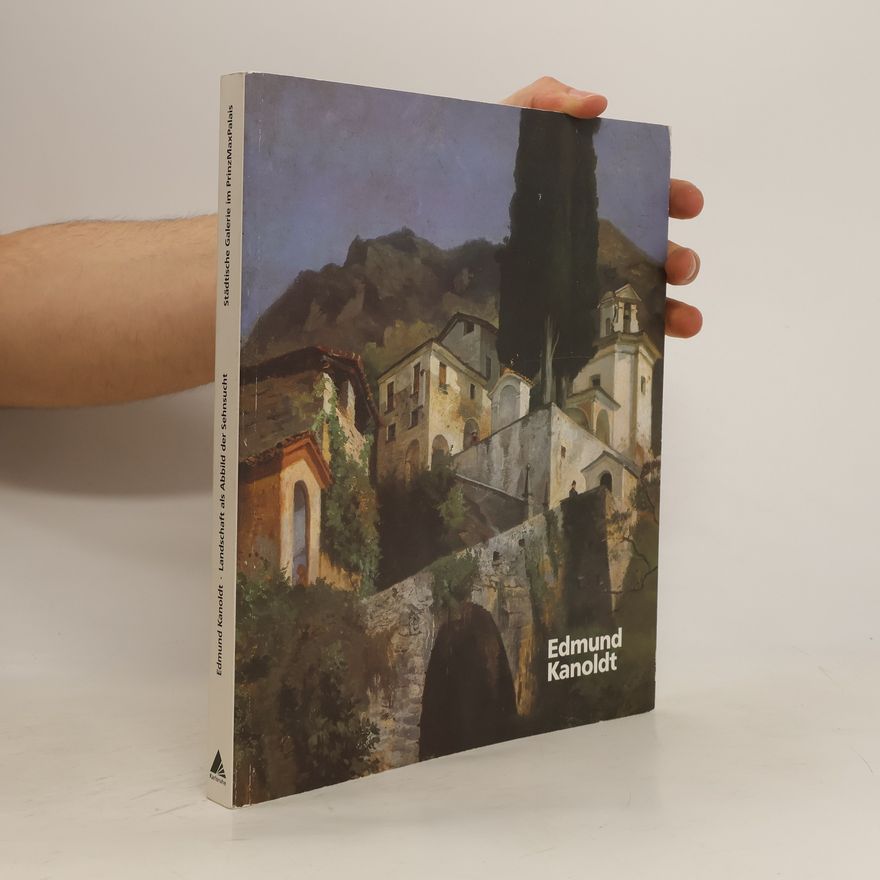Ursula Merkel Edmund Kanoldt, Landschaft als Abbild der Sehnsucht