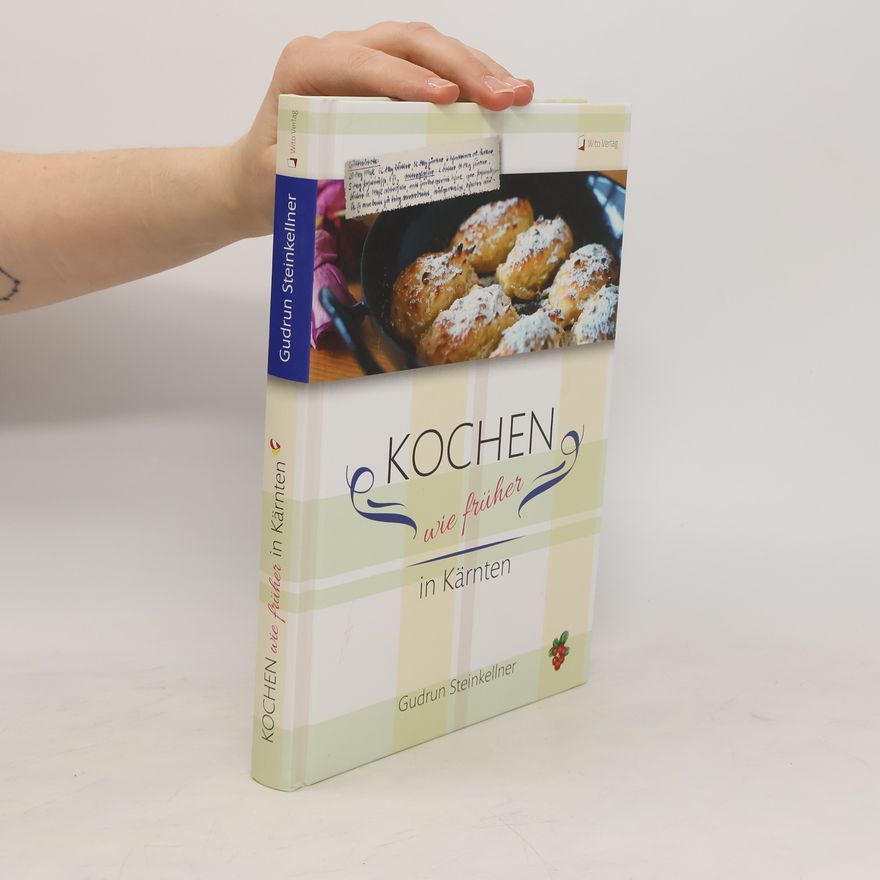 Gudrun Steinkellner Kochen wie früher in Kärnten