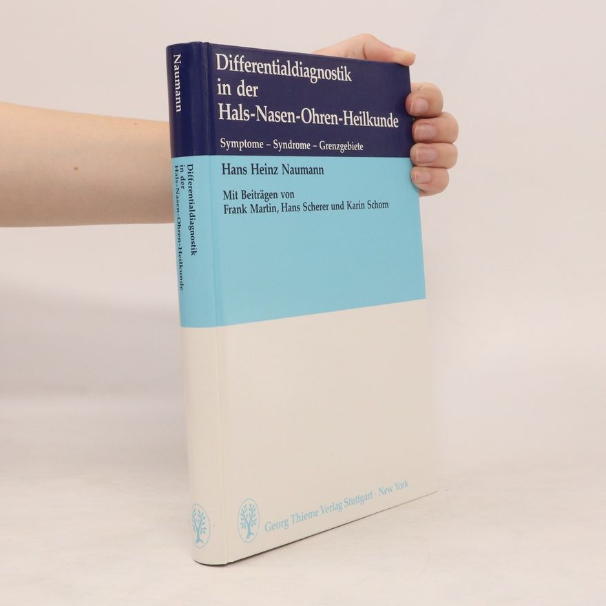 Hans Heinz Naumann Differentialdiagnostik in der Hals-Nasen-Ohren-Heilkunde