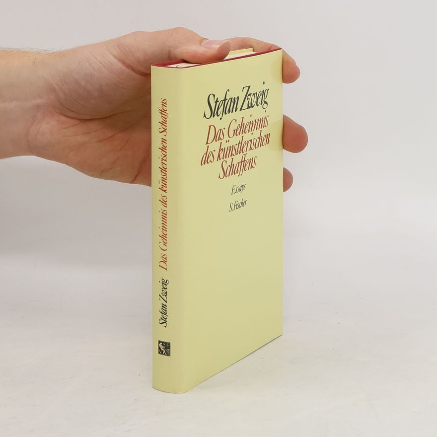 Stefan Zweig Das Geheimnis des künstlerischen Schaffens