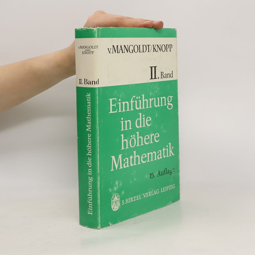 Hans von Mangoldt Einführung in die Höhere Mathematik II. Band