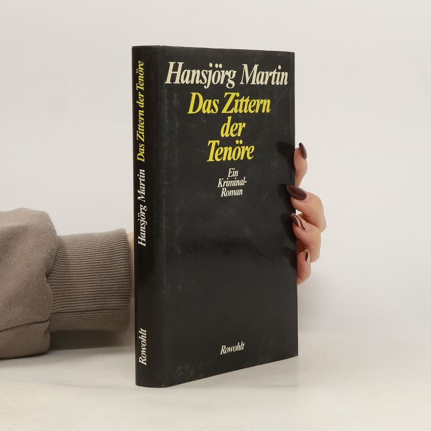 Hansjörg Martin Das Zittern der Tenöre