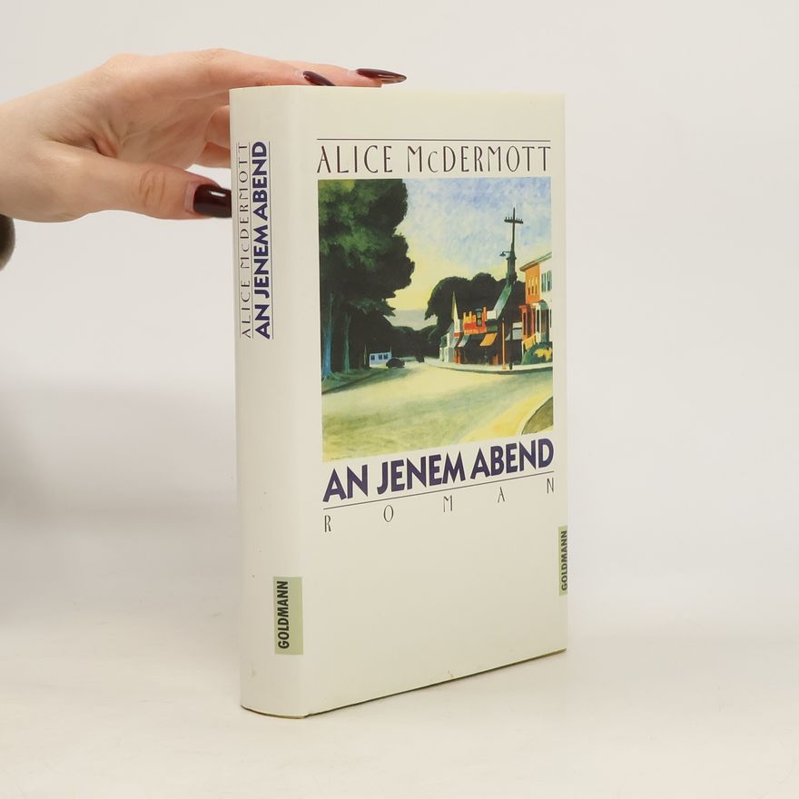 Alice McDermott An jenem Abend