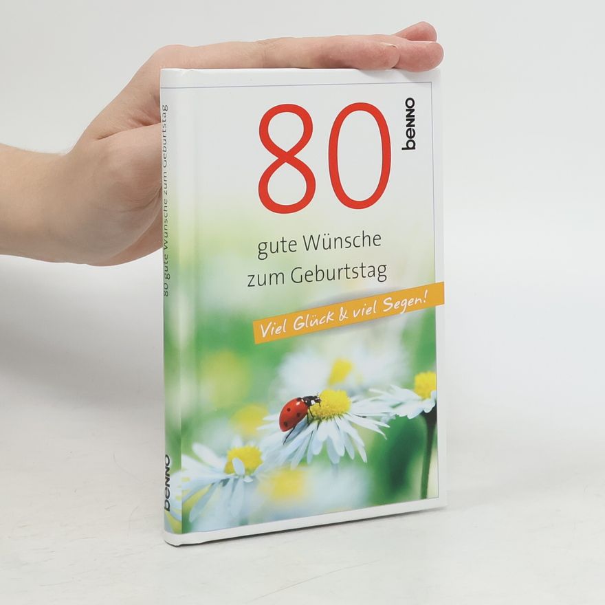 Autorenkollektiv 80 gute Wünsche zum Geburtstag
