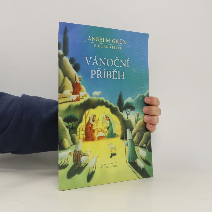 Anselm Grün Vánoční příběh