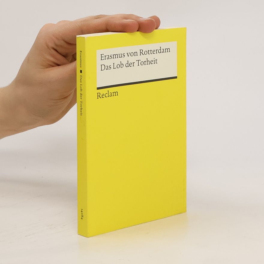 Erasmus Rotterdamský Das Lob der Torheit