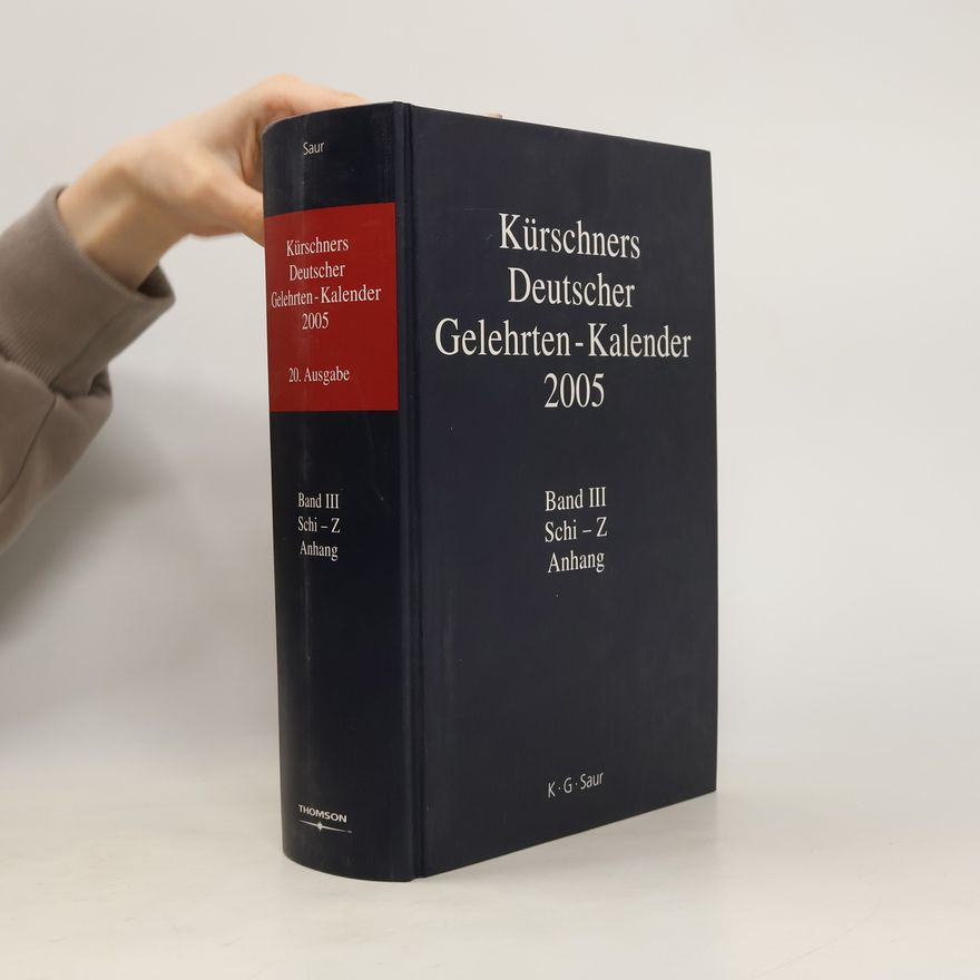 Collectif d'auteurs Kürschners Deutscher Gelehrten-Kalender 2005. Band III. Schi - Z. Anhang