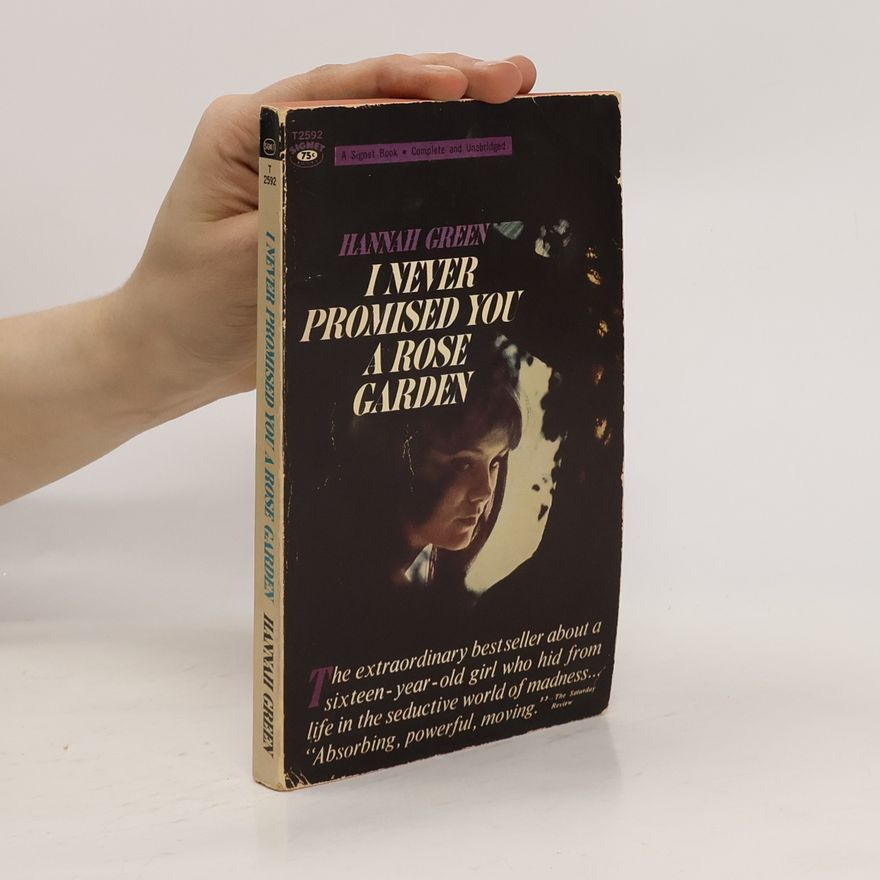 Hannah Green I Never Promised You a Rose Garden
