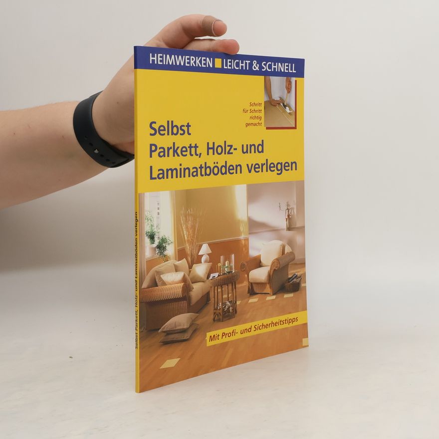 Andreas Ehrmantraut Selbst Parkett, Holz- und Laminatböden verlegen