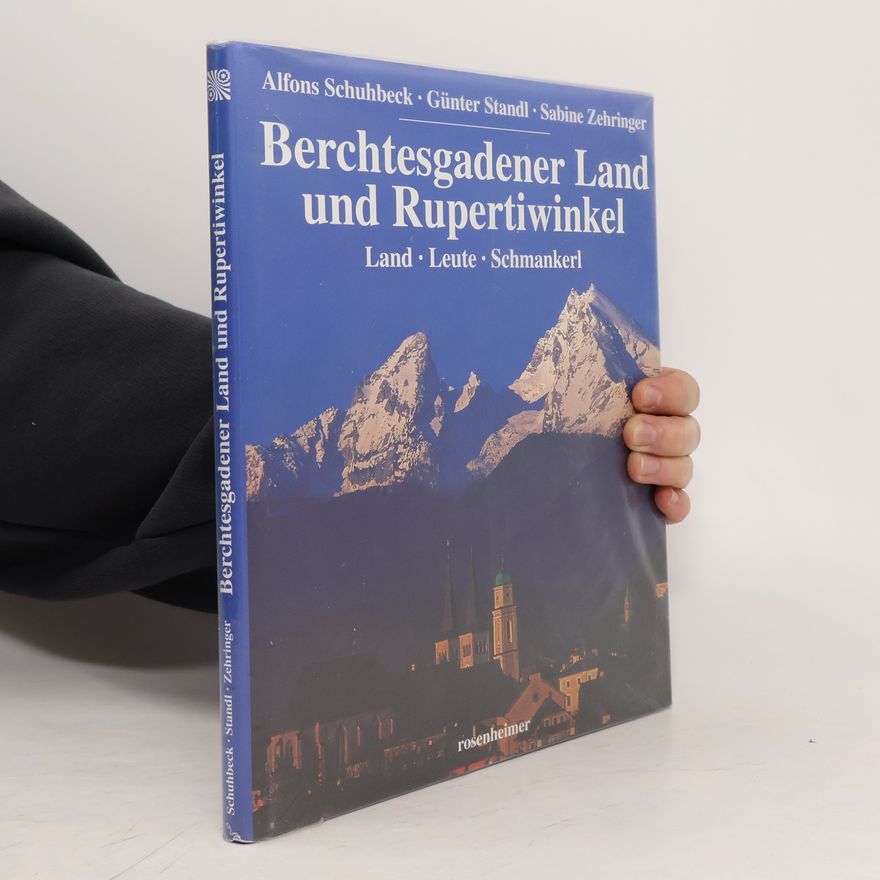 Alfons Schuhbeck Berchtesgadener Land und Rupertiwinkel