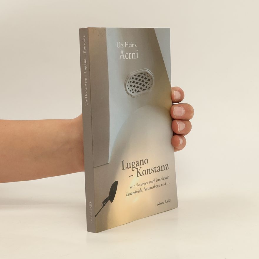 Urs Heinz Aerni Lugano - Konstanz
