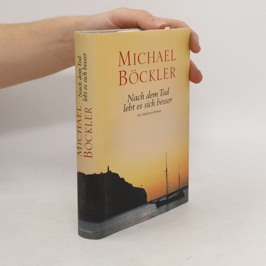 Michael Böckler Nach dem Tod lebt es sich besser