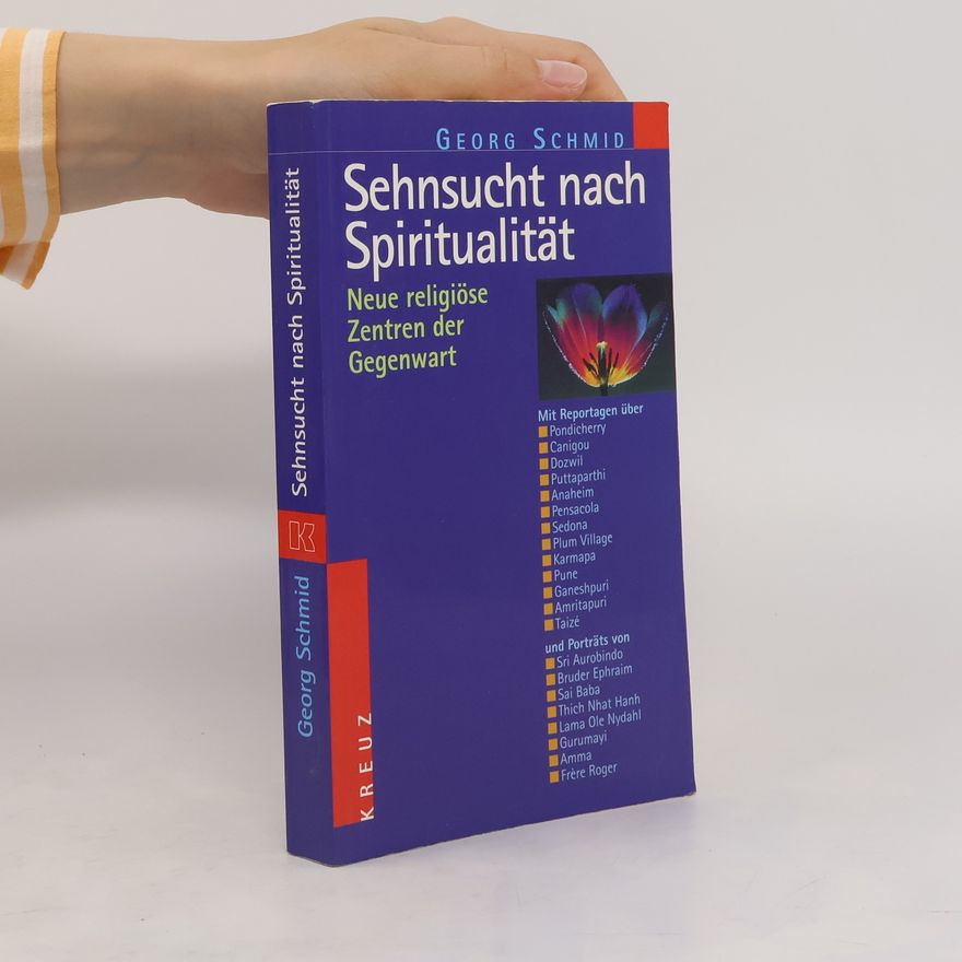 Georg Erich Schmid Sehnsucht nach Spiritualität