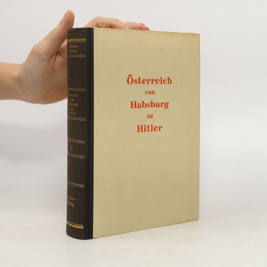 Charles Adams Gulick Österreich von Habsburg zu Hitler V