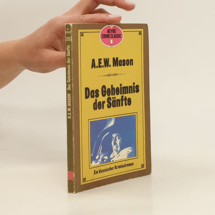 A. E. W. Mason Das Geheimnis der Sänfte