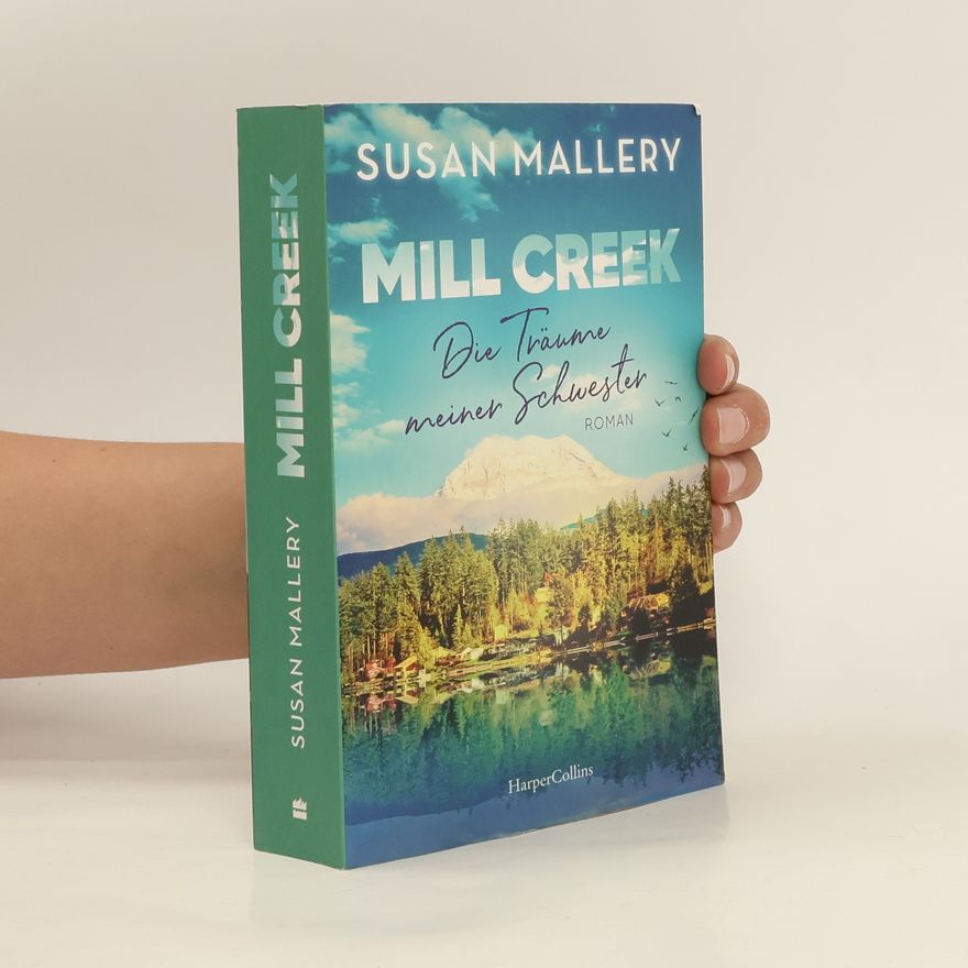 Susan Mallery Mill Creek - Die Träume meiner Schwester