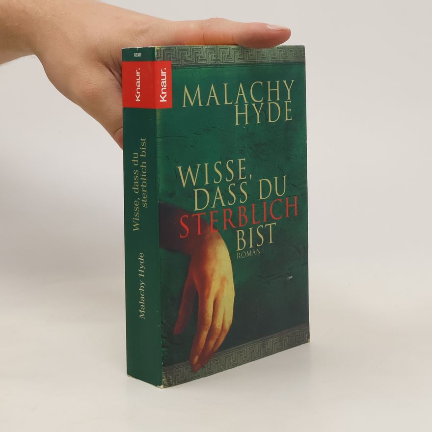 Malachy Hyde Wisse, dass du sterblich bist