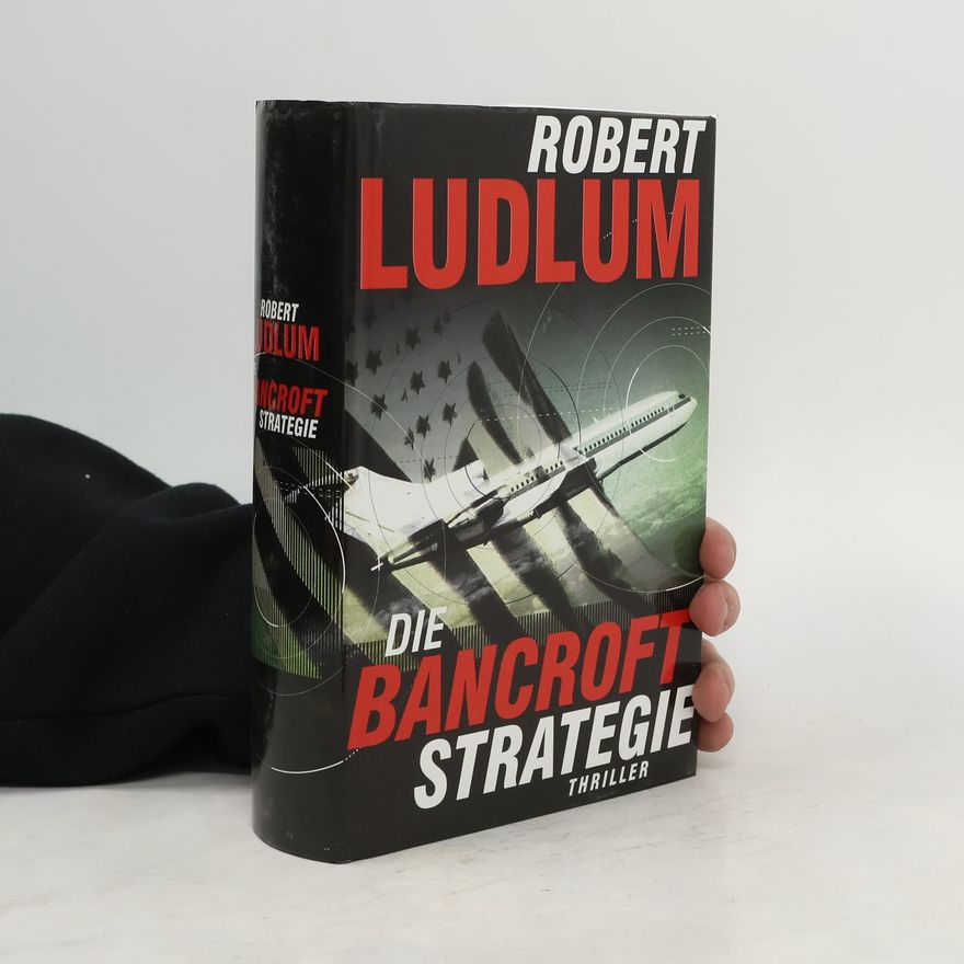 Robert Ludlum Die Bancroft Strategie