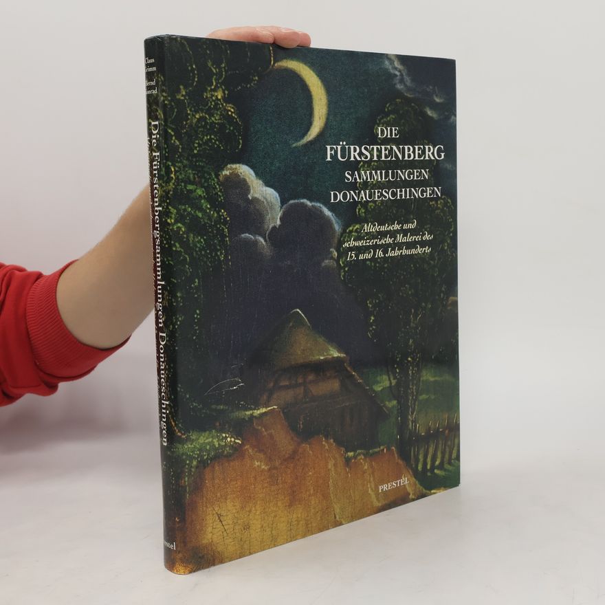 Claus Grimm Die Fürstenberg-Sammlungen Donaueschingen