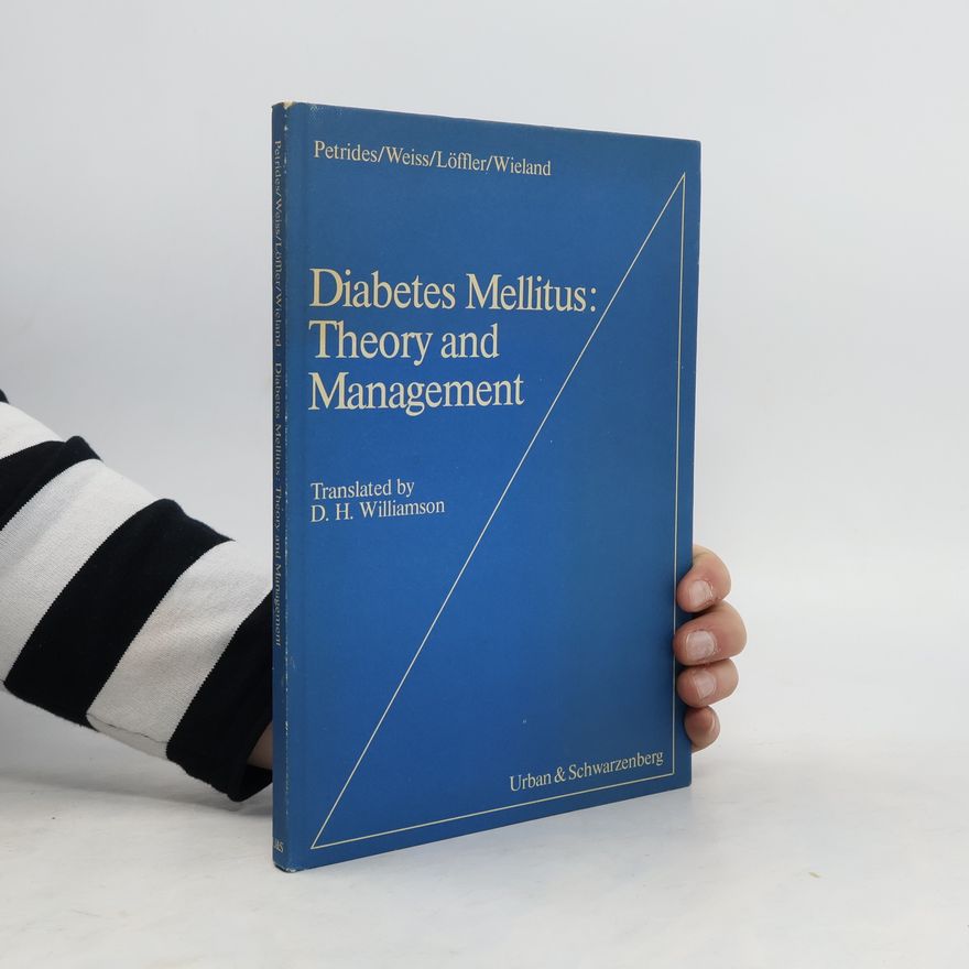 Ludwig Weiss Diabetes Mellitus: Theory and Management