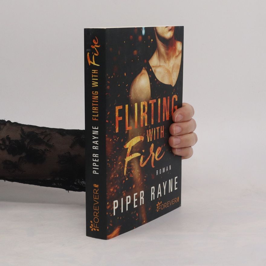 Piper Rayne Flirting with fire