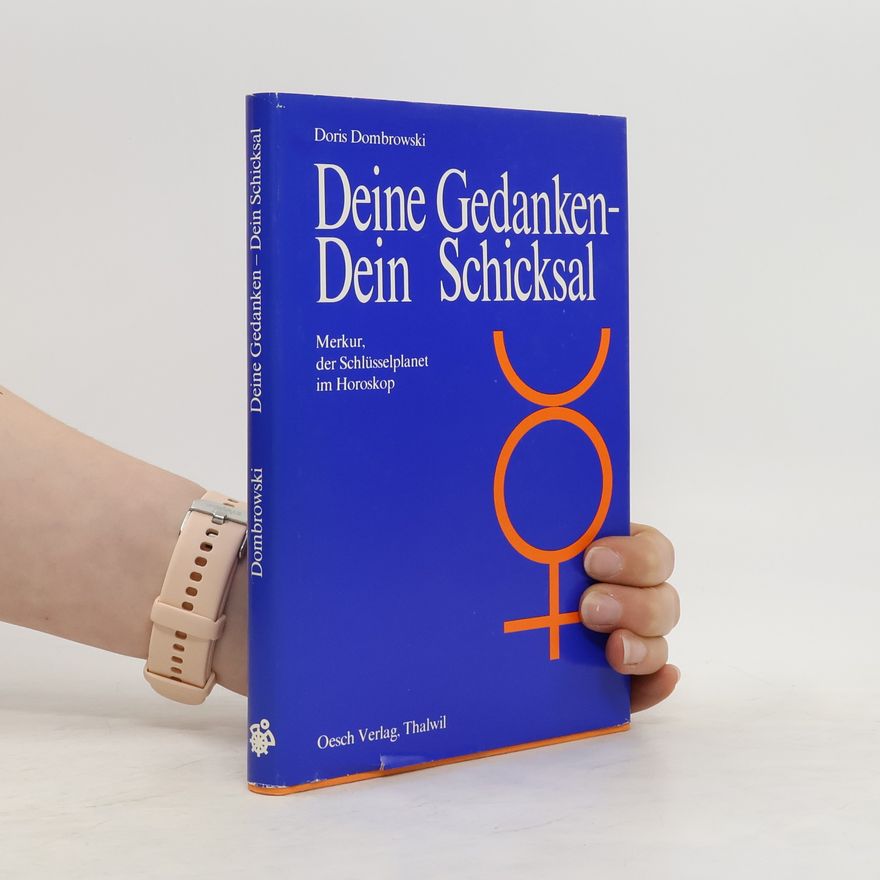 Doris Dombrowski Deine Gedanken, dein Schicksal