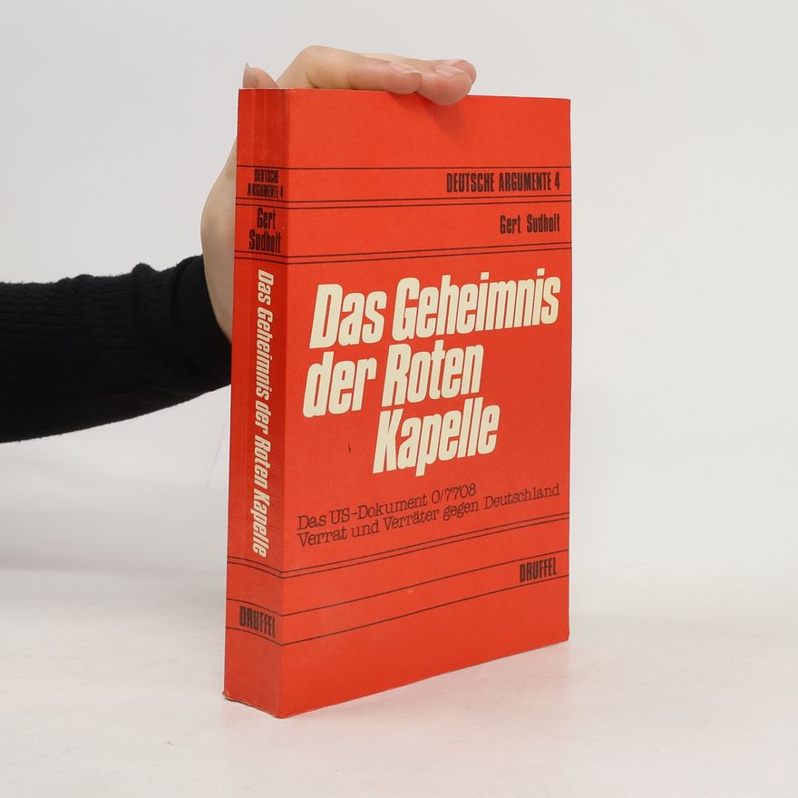 Gert Sudholt Das Geheimnis der Roten Kapelle