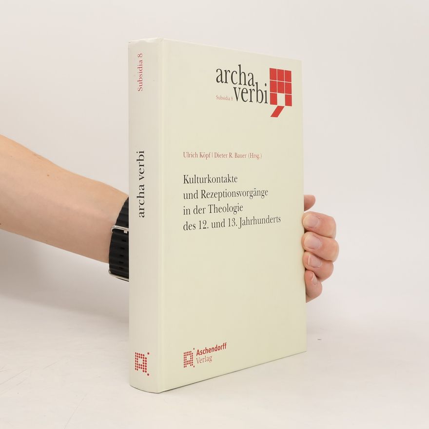 Ulrich Köpf Kulturkontakte und Rezeptionsvorgänge in der Theologie des 12. und 13. Jahrhunderts