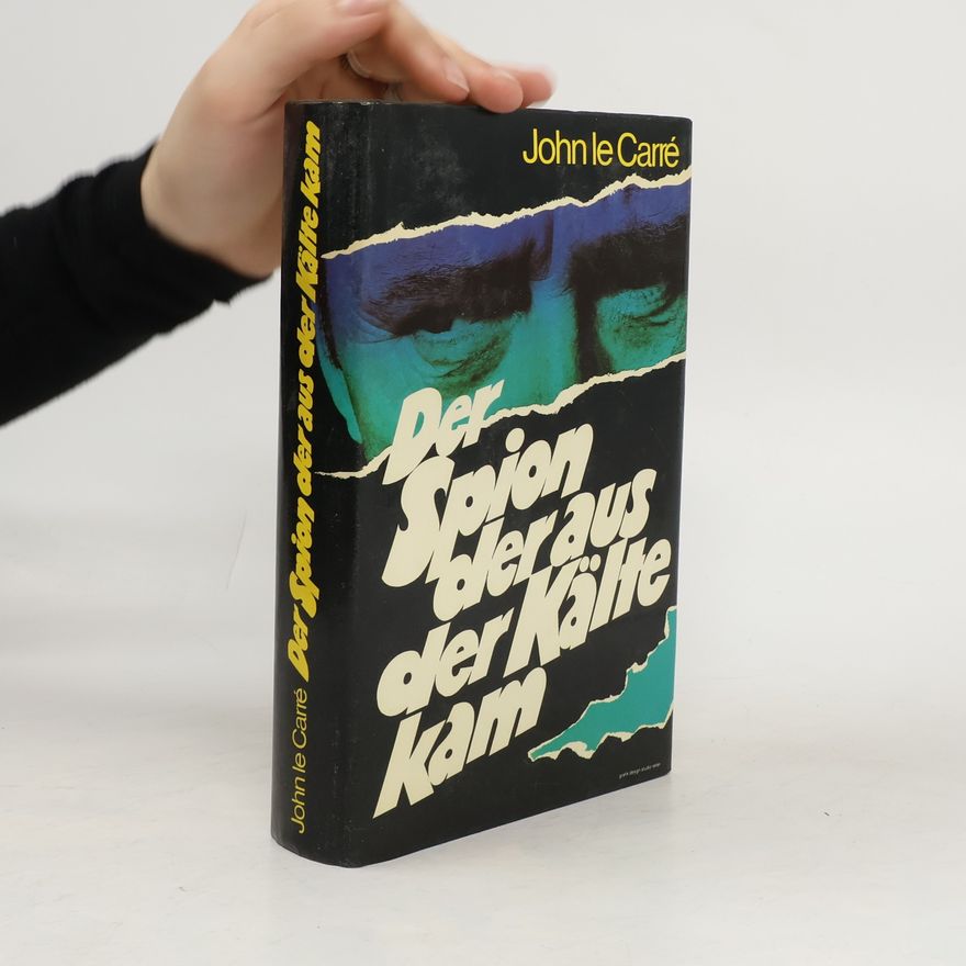 John le Carré Der Spion, der aus der Kälte kam