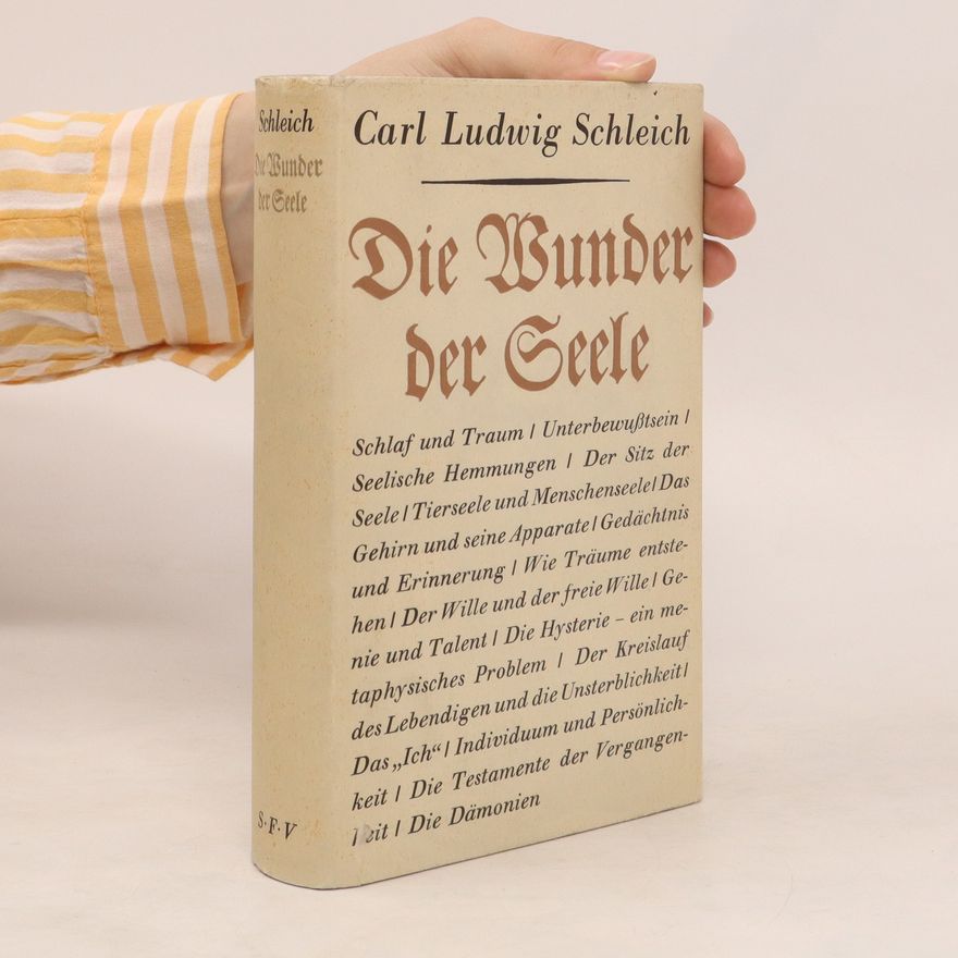 Carl Ludwig Schleich Die Wunder der Seele