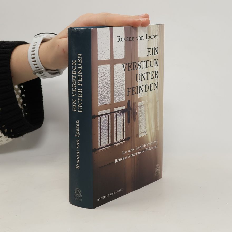 Roxane van Iperen Ein Versteck unter Feinden