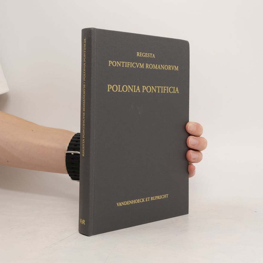 Waldemar P. Könighaus Regesta pontificum Romanorum: Polonia pontifica