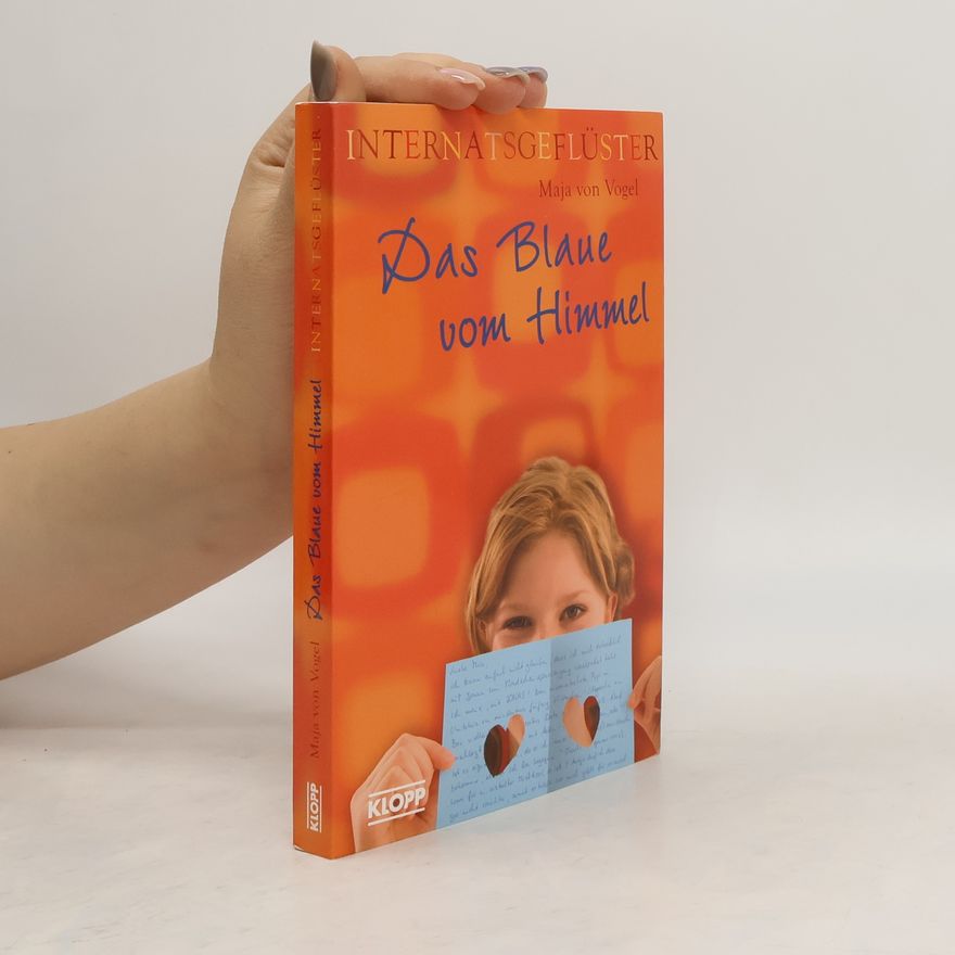 Maja von Vogel Internatsgeflüster. Das Blaue vom Himmel.