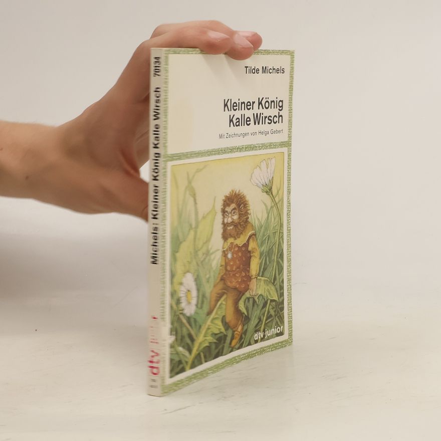 TIlde Machels Kleiner König Kalle Wirsch